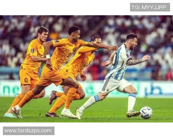 阿根廷与荷兰精彩对决录像回放全程分析与精彩瞬间重温